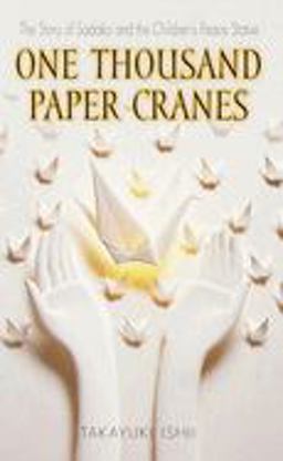 One Thousand Paper Cranes The Story of Sadako and the Children's Peace Statue  9780440228431 Front Cover