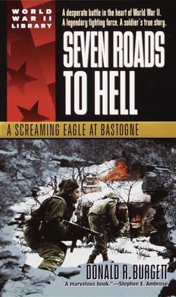 Seven Roads to Hell A Screaming Eagle at Bastogne 1st 2000 9780440236276 Front Cover