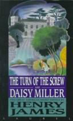 The Turn of the Screw and Daisy Miller