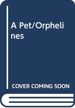 A Pet for the Orphelines