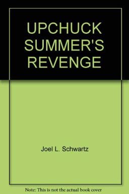 Upchuck Summer's Revenge