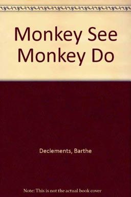 Monkey See, Monkey Do