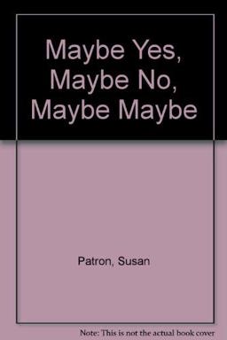 Maybe Yes, Maybe No, Maybe Maybe