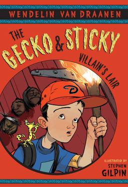 Gecko and Sticky: Villain's Lair  9780440422426 Front Cover