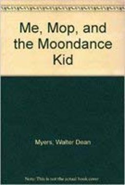 Me, Mop, and the Moondance Kid