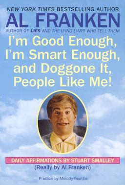 I'm Good Enough, I'm Smart Enough, and Doggone It, People Like Me! Daily Affirmations by Stuart Smalley  9780440504702 Front Cover