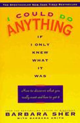 I Could Do Anything If I Only Knew What It Was How to Discover What You Really Want and How to Get It  9780440505006 Front Cover