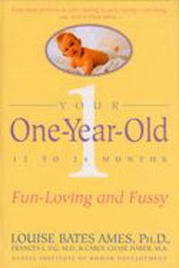 Your One-Year-Old The Fun-Loving, Fussy 12-To 24-Month-Old  9780440506720 Front Cover