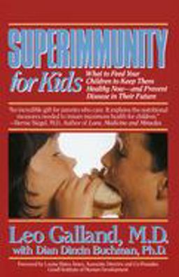 Superimmunity for Kids What to Feed Your Children to Keep Them Healthy Now, and Prevent Disease in Their Future  9780440506799 Front Cover