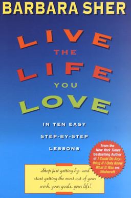 Live the Life You Love In Ten Easy Step-By Step Lessons  9780440507567 Front Cover