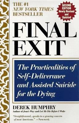Final Exit The Practicalities of Self-Deliverance and Assisted Suicide for the Dying 2nd 9780440507857 Front Cover