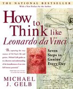How to Think Like Leonardo Da Vinci Seven Steps to Genius Every Day  9780440508274 Front Cover
