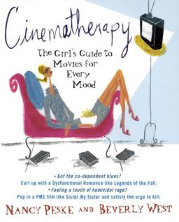 Cinematherapy The Girl's Guide to Movies for Every Mood  9780440508502 Front Cover