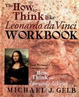 How to Think Like Leonardo Da Vinci Workbook Your Personal Companion to How to Think Like Leonardo Da Vinci 1st 1999 Workbook  9780440508823 Front Cover