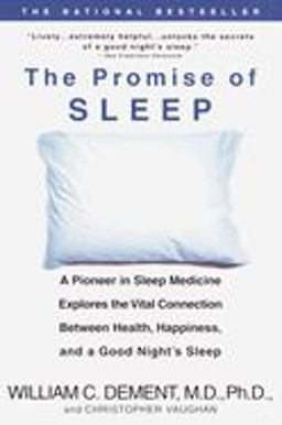 Promise of Sleep A Pioneer in Sleep Medicine Explores the Vital Connection Between Health, Happiness, and a Good Night's Sleep  9780440509011 Front Cover