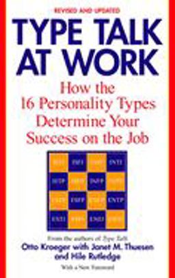 Type Talk at Work (Revised) How the 16 Personality Types Determine Your Success on the Job  9780440509288 Front Cover