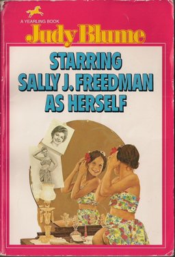Starring Sally J. Freedman as Herself