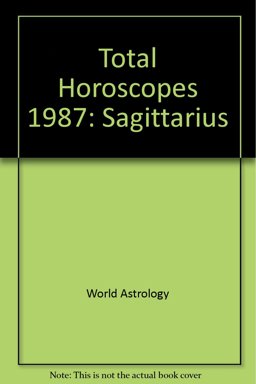 Total Horoscopes - Sagittarius 1987