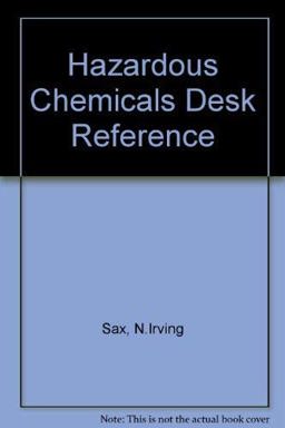 Hazardous Chemical Desk Reference