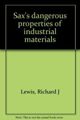 Dangerous Properties of Industrial Materials