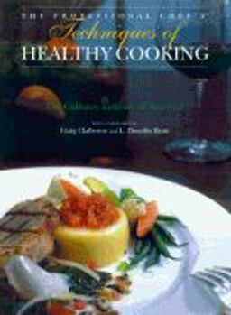 The Professional Chef's Techniques of Healthy Cooking
