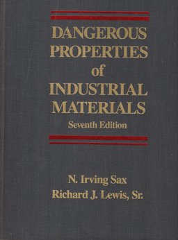Dangerous Properties of Industrial Materials Dangerous Properties of Industrial Materials
