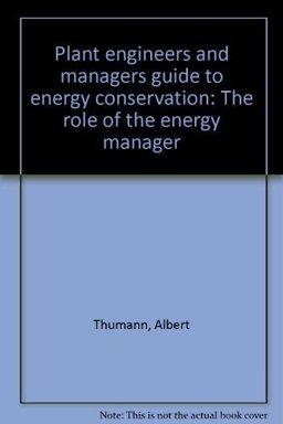 Plant Engineers and Manager's Guide to Energy Conservation