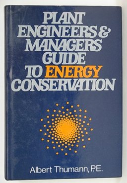 Plant Engineers and Managers Guide to Energy Conservation