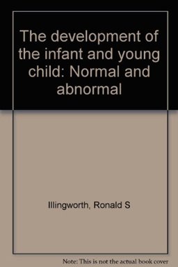 The Development of the Infant and Young Child
