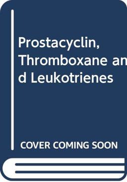 Prostacyclin, Thromboxane and Leukotrienes
