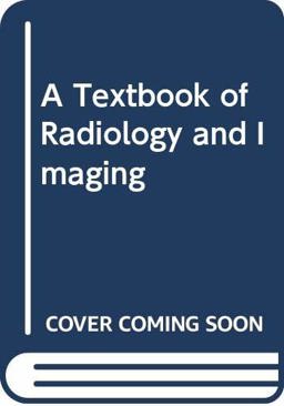 A Textbook of Radiology and Imaging
