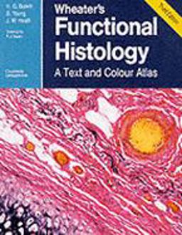 Wheater's Functional Histology A Text and Colour Atlas 3rd 9780443046919 Front Cover