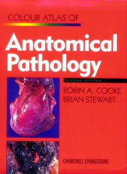 Colour Atlas of Anatomical Pathology Colour Atlas of Anatomical Pathology