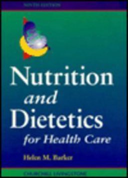 Nutrition and Dietetics for Health Care 9th 9780443052521 Front Cover