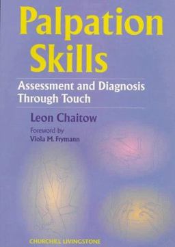 Palpation Skills Assessment and Diagnosis Through Touch  9780443053207 Front Cover