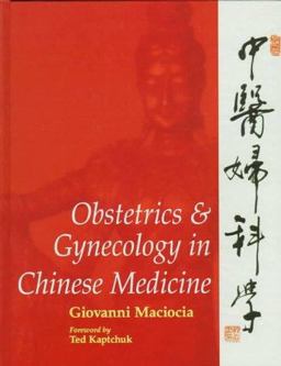 Obstetrics and Gynecology in Chinese Medicine  9780443054587 Front Cover