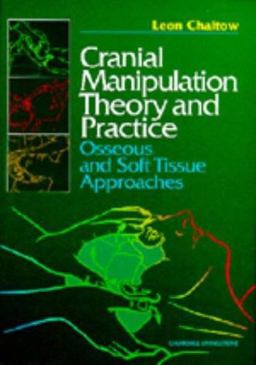 Cranial Manipulation Theory and Practice