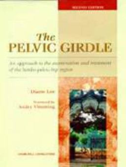 Pelvic Girdle An Approach to the Examination and Treatment of the Lumbo-Pelvic-Hip Region 2nd 9780443058141 Front Cover