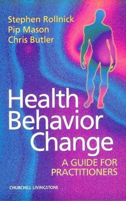 Health Behavior Change A Guide for Practitioners 11th 9780443058509 Front Cover