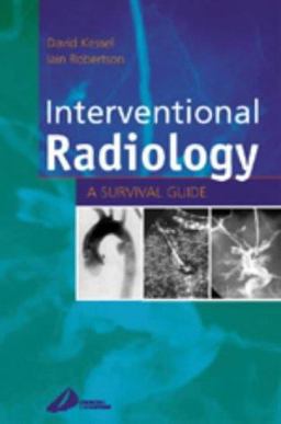 Interventional Radiology A Survival Guide  9780443062896 Front Cover