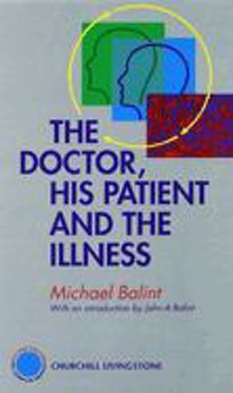 Doctor, His Patient and the Illness 2nd 9780443064609 Front Cover