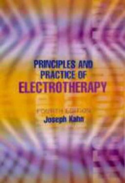 Principles and Practice of Electrotherapy 4th 9780443065538 Front Cover