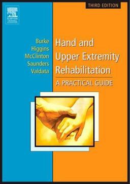 Hand and Upper Extremity Rehabilitation A Practical Guide 3rd 9780443066634 Front Cover