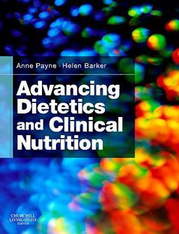 Advancing Dietetics and Clinical Nutrition  9780443067860 Front Cover
