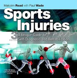 Sports Injuries A Unique Guide to Self-Diagnosis and Rehabilitation 3rd 9780443068164 Front Cover