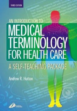 Introduction to Medical Terminology for Health Care A Self-Teaching Package 3rd 9780443070792 Front Cover