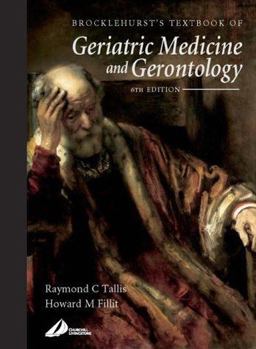 Geriatric Medicine and Gerontology 6th 9780443070877 Front Cover