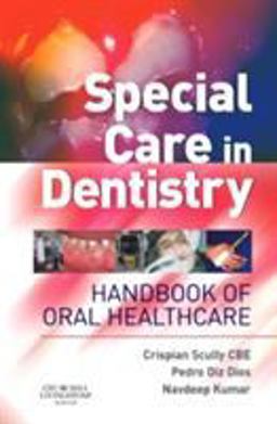 Special Care in Dentistry Handbook of Oral Healthcare  9780443071515 Front Cover
