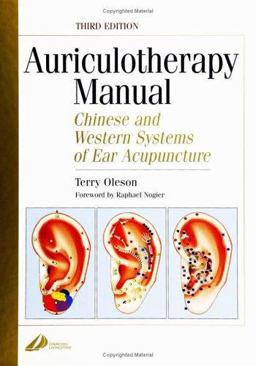 Auriculotherapy Manual Chinese and Western Systems of Ear Acupuncture 3rd 9780443071621 Front Cover