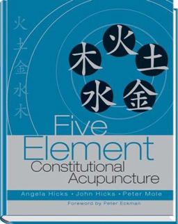 Five Element Constitutional Acupuncture  9780443071706 Front Cover
